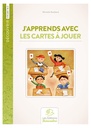 J'APPRENDS À JOUER AVEC LES CARTES