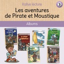 LES AVENTURES DE PIRATE ET MOUSTIQUE, LES 6 LIVRES-NIVEAU 3